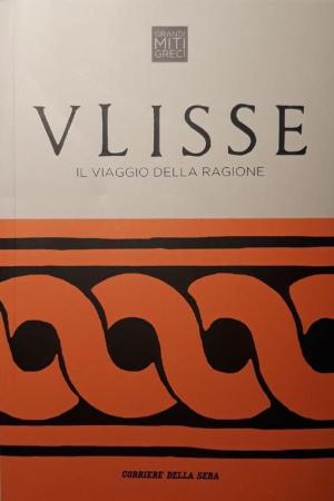 ULISSE: IL VIAGGIO DELLA RAGIONE